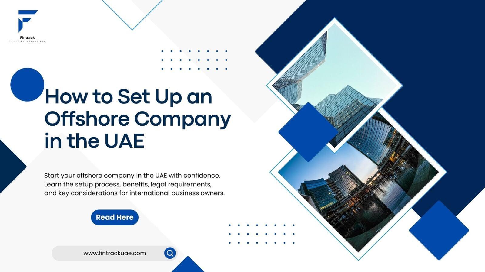 How to Set Up an Offshore Company in the UAE